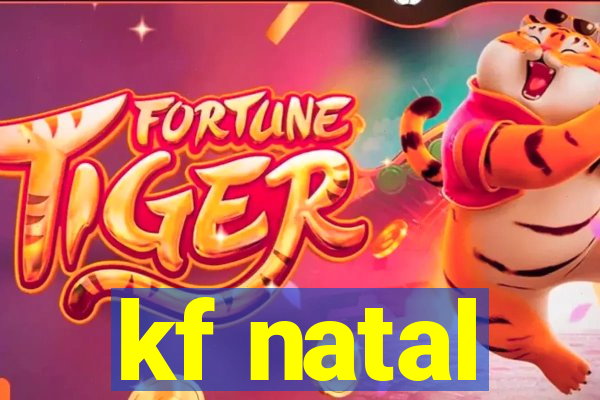 kf natal